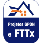 Projetos GPON & FTTx